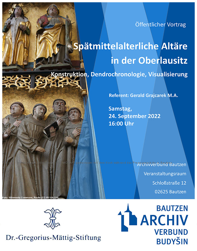 Vortrag - Spätmittelalterliche Altäre in der Oberlausitz. Konstruktion, Dendrochronologie, Visualisierung